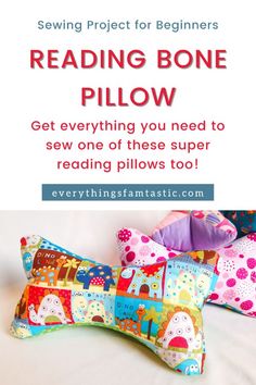 two pillows with the text reading bone pillow get everything you need to sew one of these super reading pillows too