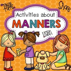 two girls and a dog with the words'activities about manners'written above them