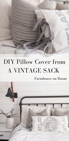 a white bed with pillows on it and the words diy pillow cover from a vintage sack