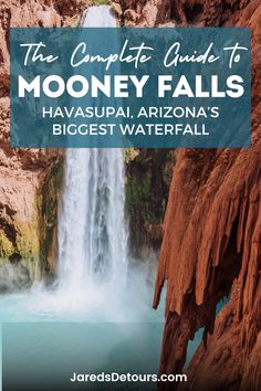 the complete guide to mooney falls in havasupai, arizona's biggest waterfall