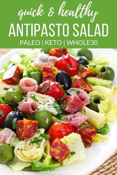 a salad with olives, tomatoes and ham on it is shown in the foreground text reads quick & easy antipasto salad paleo / keto / whole