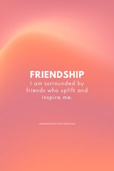 a pink background with the words, friendship i am worthy of meaningful connections and nourishing