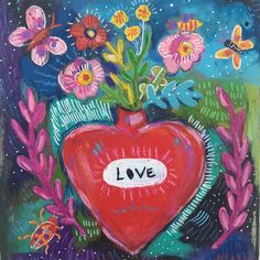 a painting of a heart with flowers in it and the word love written on it