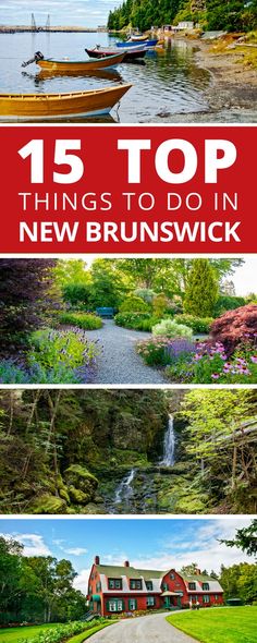 the ultimate guide to new brunswick canada's best attractions and things to do in it