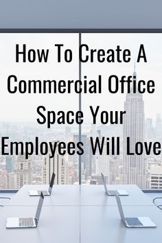 two laptops on a table with the words how to create a commercial office space your employees will love