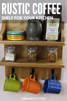 rustic coffee shelf for your kitchen with mugs and jars on it, labeled rustic coffee