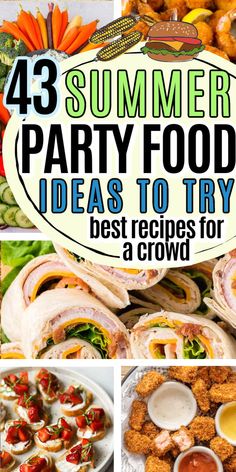 summer party food ideas to try best recipes for a crowd, including appetizers and desserts