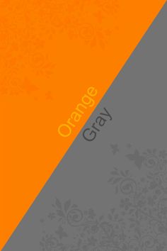 an orange and gray wallpaper with the word orange grey on it's side