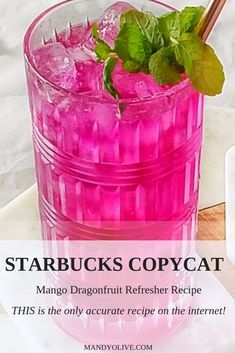 a pink drink with mint garnish in it and the words starbucks copycat