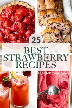 the 25 best strawberry recipes for desserts, drinks and desserts to make with fresh fruit