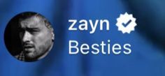 an image of a man with his head in the middle of the frame and words saying zayn besties