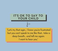 an image of a sign that says it's ok to say to your child