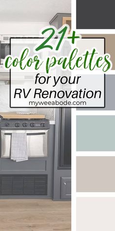 the kitchen is painted in gray and white, with green lettering that says color palettes for your rv renovation