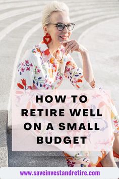 an older woman sitting on the ground with text overlay saying how to return well on a small budget