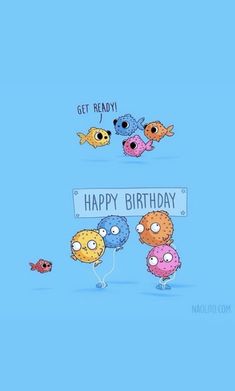 some cartoon characters are standing in front of a sign that says happy birthday, and two fish