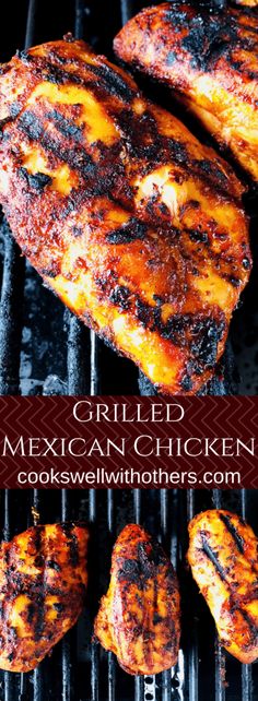 grilled mexican chicken on the grill with text overlay that reads, grilled mexican chicken