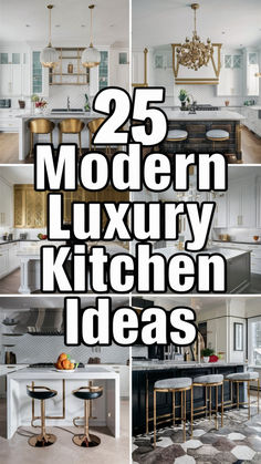 the 25 modern luxury kitchen ideas