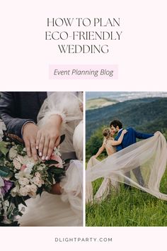 a wedding photo with the text how to plan eco - friendly wedding event planning blog