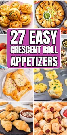 different types of appetizers with the words 27 easy crescent roll appetizers