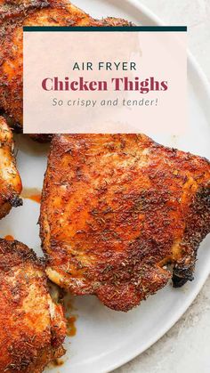 grilled chicken thighs on a white plate with the title air fryer chicken thighs so crispy and tender