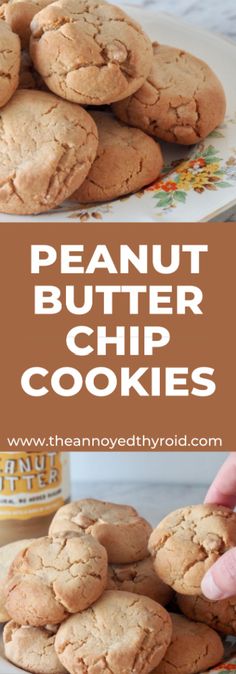 peanut butter chip cookies stacked on top of each other with text overlay that reads, peanut butter chip cookies