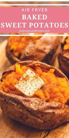 baked sweet potatoes on a cutting board with text overlay that says air fry baked sweet potatoes