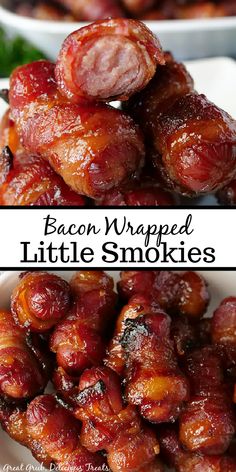 bacon wrapped little smokies on a white plate and in a bowl with the words, bacon wrapped little smokies