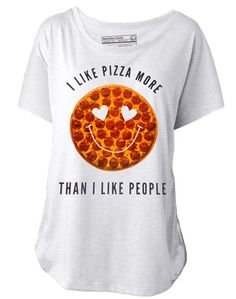 I Like Pizza More Than People Tee: http://shop.nylonmag.com/collections/whats-new/products/i-like-pizza-more-than-i-like-people-tee #NYLONshop Pizza People, I Like Pizza, Dolman Sleeve, Funny Shirts, Women's Dresses, Cool T Shirts, Cool Shirts, Shirt Designs