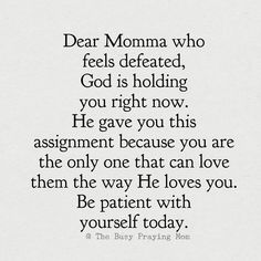 a poem written in black and white with the words dear momma who feels defaced god is holding you right now he gave