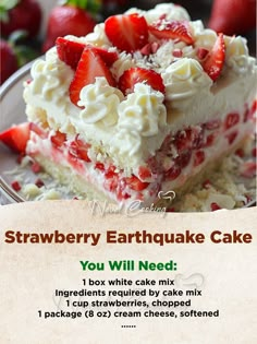 a piece of cake with strawberries on top and the words strawberry earthwake cake you will need