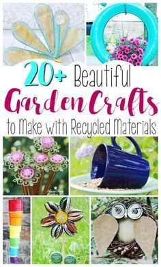 the cover of 20 beautiful garden crafts to make with recycled materials, including flowers and birds