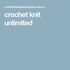 the text crochet knit unlimted on a blue background