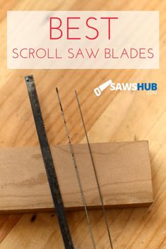 the best scools saw blades for woodworking on a wooden table with text overlay