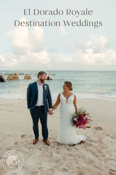 a bride and groom holding hands on the beach with text that reads el dora royale destination wedding