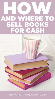 books stacked on top of each other with the title how and where to sell books for cash