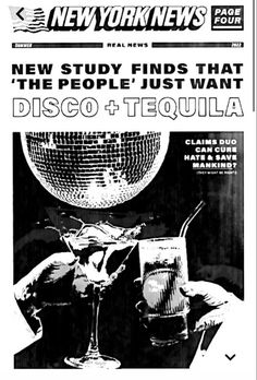 an advertisement for the new york news, featuring disco and tequila cocktails in black and white