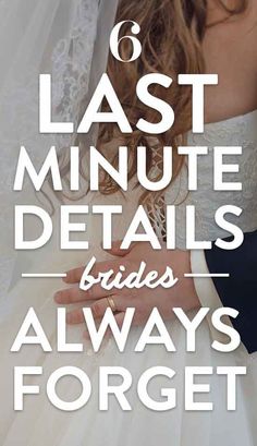 a bride and groom kissing with the text 6 last minute details brides always forget