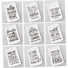 six tea towels with sayings on them in different styles and sizes, all hand - lettered