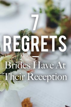 flowers in a vase with text overlay that reads, 7 secrets brides have at their reception