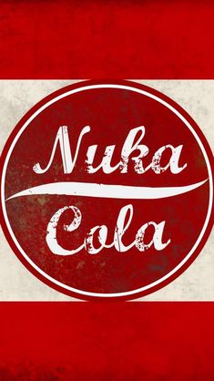 a red and white sign with the word nuka cola on it's side