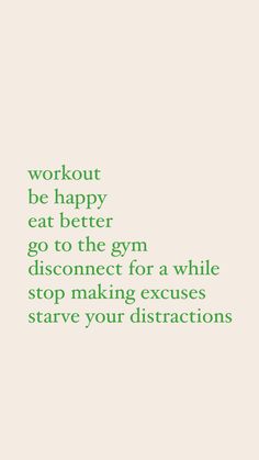 a green and white poster with the words workout be happy go to the gym disconce for