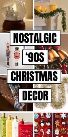 there are many christmas decorations in this collage with the words nostalgic'90s's christmas decor