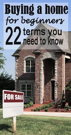 a house for sale with the words buying a home for beginners 22 items you need to know