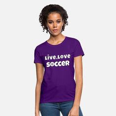 Live, love and soccer Women's T-Shirt Fitted Graphic Print T-shirt For Football Season, Crew Neck T-shirt With Team Spirit, Fitted T-shirt For Football Season Sports Events, Fitted Cotton T-shirt For Sports Events, Sporty Fitted T-shirt For Football Season, Fitted Casual T-shirt For Sports Events, Casual Fitted T-shirt For Sports, Casual Fitted T-shirt For Sports Events, Fitted T-shirt For Football Season