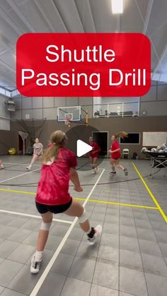 a group of young people playing a game of basketball in an indoor court with the words shuttle passing drill