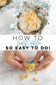 someone is peeling some food in their hand and the words, how to roast garlic so easy to do