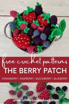 crocheted strawberries and raspberries in a bowl with text overlay that says free crochet patterns the berry patch