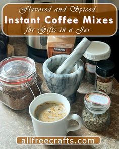 coffee and spices on a counter with the words instant coffee mixes for gifts in a jar