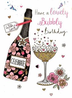 a birthday card with a bottle of champagne and a glass filled with wine on it