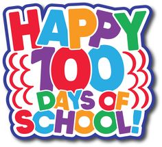 the words happy 100 days of school written in multicolored letters on a white background